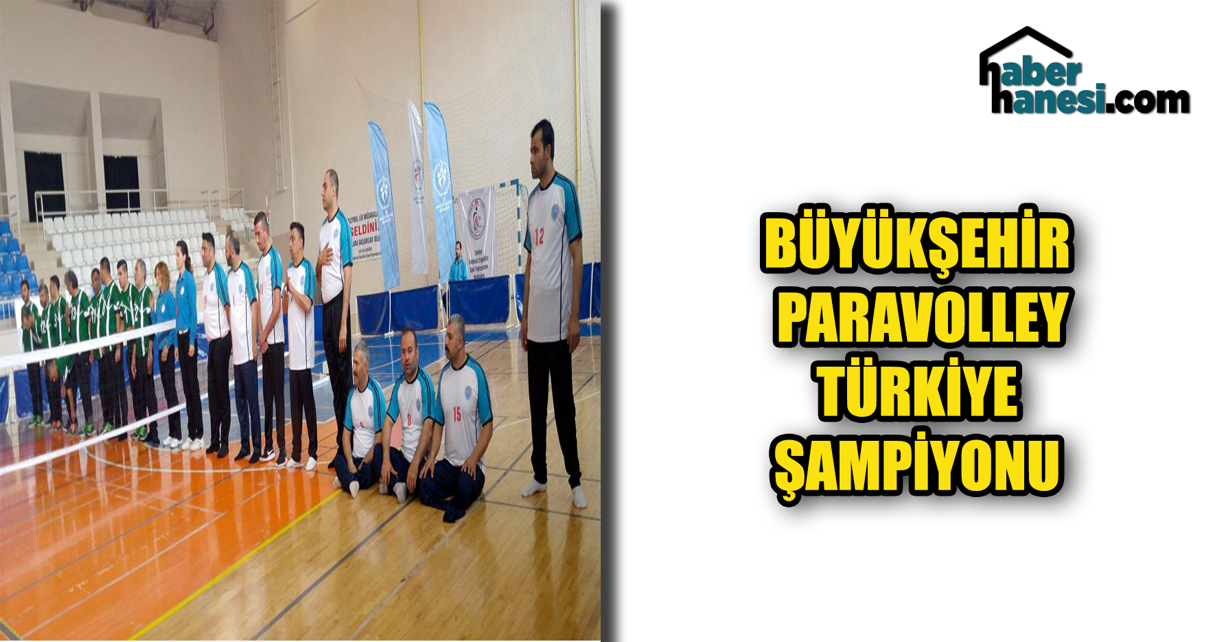 BÜYÜKŞEHİR PARAVOLLEY TÜRKİYE ŞAMPİYONU