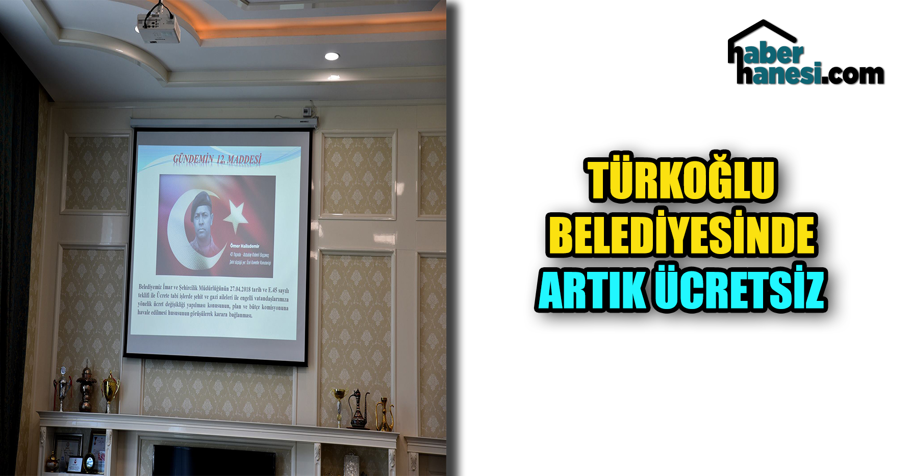 TÜRKOĞLU BELEDİYESİNDE ARTIK ÜCRETSİZ