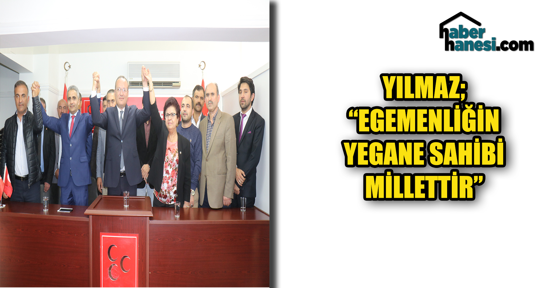 YILMAZ 'EGEMENLİĞİN YEGANE SAHİBİ MİLLETTİR'
