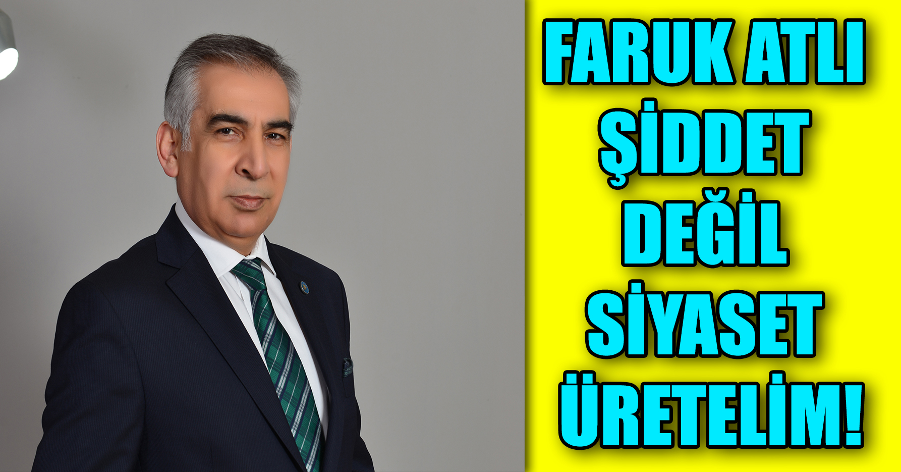 FARUK ATLI ŞİDDET DEĞİL SİYASET ÜRETELİM!