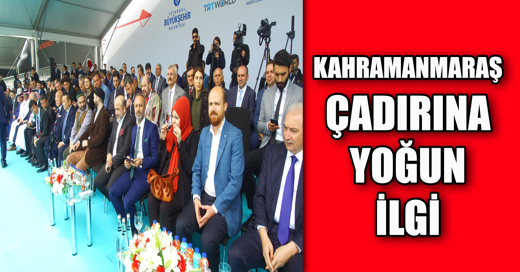 KAHRAMANMARAŞ ÇADIRINA YOĞUN İLGİ