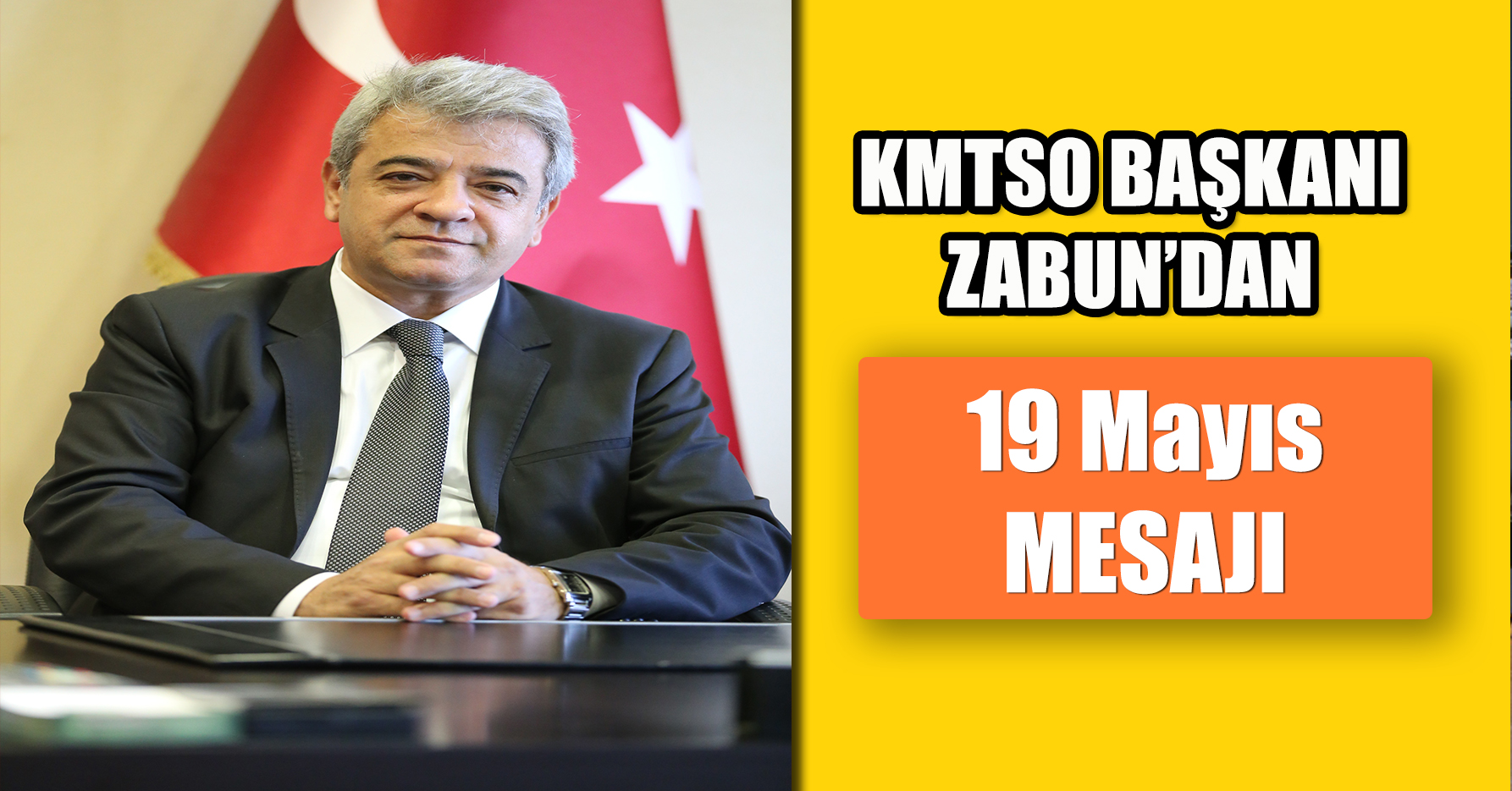 KMTSO BAŞKANI ZABUN'DAN 19 MAYIS MESAJI