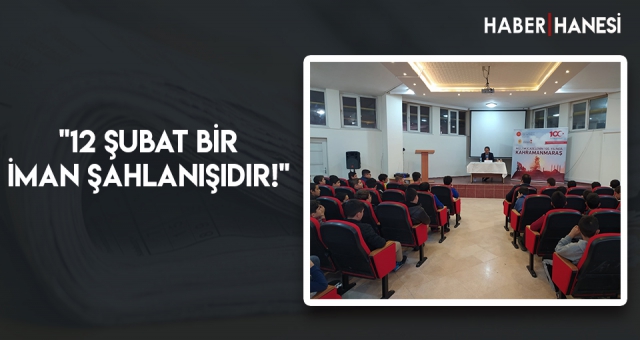 "12 Şubat Bir İman Şahlanışıdır!"