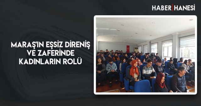 Maraş'ın Eşsiz Direniş ve Zaferinde Kadınların Rolü
