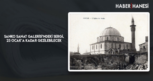 SANKO SANAT GALERİSİ’NDEKİ SERGİ, 23 OCAK’A KADAR GEZİLEBİLECEK