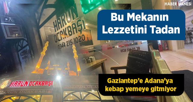 Harun Ocakbaşı Lezzetiyle Hayran Bırakıyor