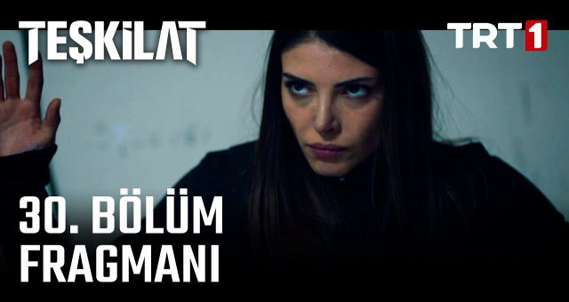 Teşkilat 30.Bölüm Kesintisiz FULL HD İzle
