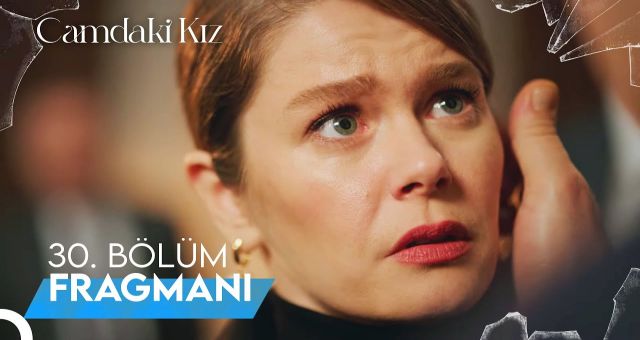 Camdaki Kız 30.Bölüm, Camdaki Kız 30.Bölüm Kesintisiz Full HD İzle / KANAL D Canlı Yayın İzle