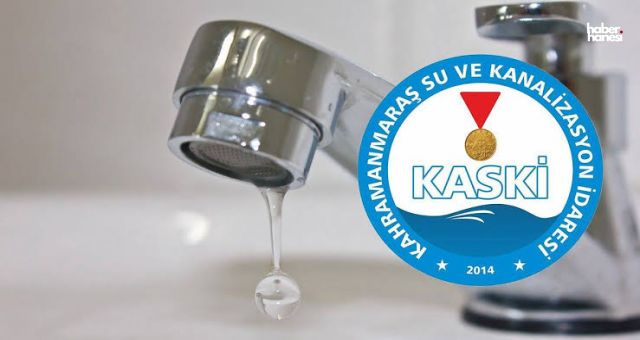 KASKİ'den Kahramanmaraş'a Kritik Uyarı: 12 Mahallede Saatler Sürecek Su Kesintisi