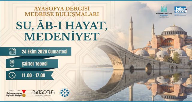 Kahramanmaraş Büyükşehir’den “Su, Ab ı Hayat, Medeniyet Sempozyumu”na Davet