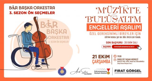 Kahramanmaraş Büyükşehir’in “Bir Başka Orkestra”sı Yeni Seslerini Arıyor