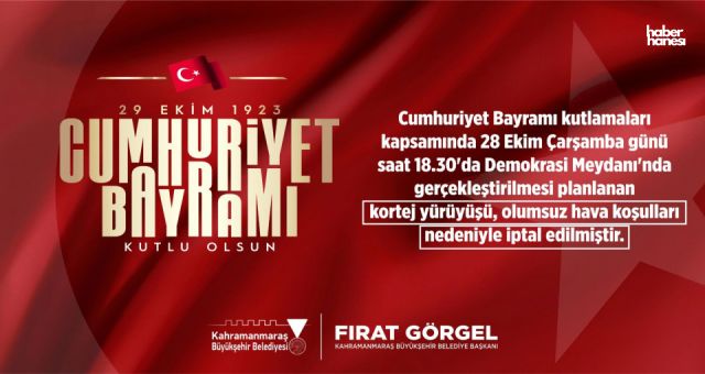 Kahramanmaraş’ta Cumhuriyet Bayramı Kortej Yürüyüşü İptal Edildi