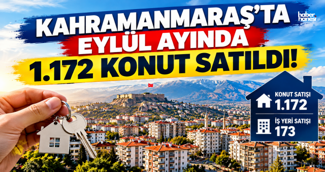 TÜİK Açıkladı: Kahramanmaraş’ta İkinci El Konutlar Öne Çıktı