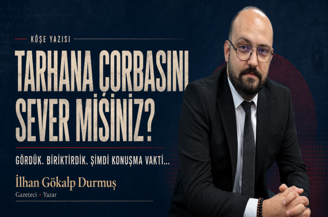 TARHANA ÇORBASINI SEVER MİSİNİZ?