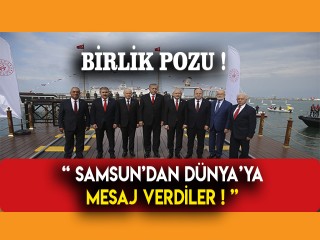 LİDERLERİN SAMSUN'DAN DÜNYA'YA BİR MESAJI VAR !