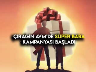 ÇIRAĞIN AVM'DE BABALAR GÜNÜ İNDİRİMLERİ !