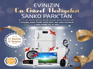 EVİNİZİN EN GÜZEL HEDİYELERİ SANKO PARK’TAN