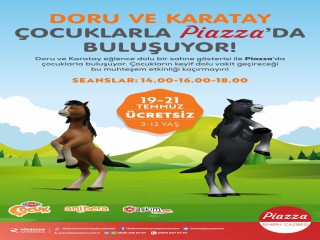 Çocukların TV Arkadaşı ‘Doru ve Karatay’ Piazza’ya Geliyor