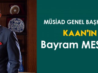BAŞKAN KAAN'IN BAYRAM MESAJI