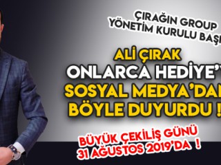 ÇIRAK ONLARCA HEDİYEYİ BÖYLE DUYURDU