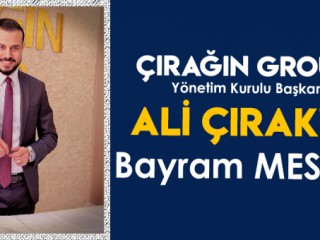 ÇIRAK'IN BAYRAM MESAJI