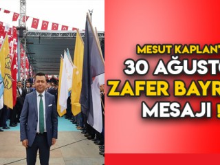 KAPLAN'IN 30 AĞUSTOS MESAJI