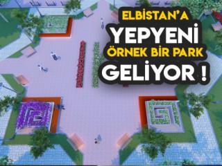 Elbistan yepyeni bir parka kavuşuyor