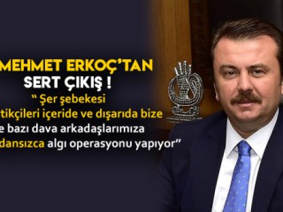 ERKOÇ'TA TEPKİ VERDİ !