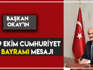 BAŞKAN OKAY’IN 29 EKİM MESAJI