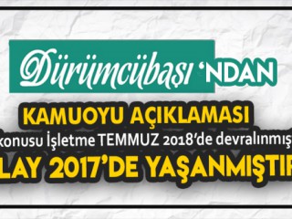 DÜRÜMCÜBAŞI'NDAN AÇIKLAMA !