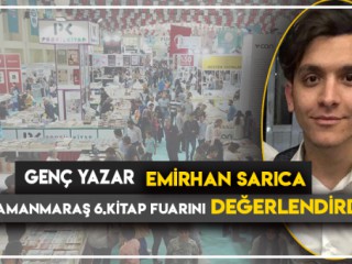 GENÇ YAZAR EMİRHAN SARICA KİTAP FUARINI DEĞERLENDİRDİ