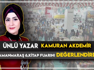ÜNLÜ YAZAR AKDEMİR 6.KİTAP FUARINI DEĞERLENDİRDİ