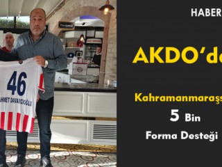 AKDO’dan, Kahramanmaraşspor’a Büyük Destek