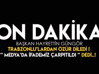 Başkan Güngör'den Son dakika Açıklaması !
