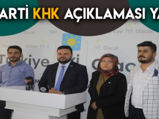 İyi Parti Kahramanmaraş İl Başkanlığından KHK açıklaması