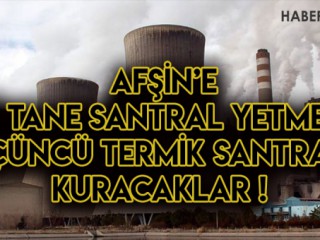 Afşin C Termik Santrali İçin Kamulaştırma Kararı Alındı!