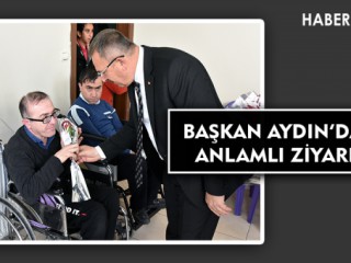 BAŞKAN AYDIN’DAN ANLAMLI ZİYARET