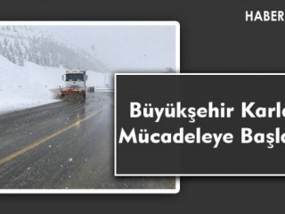 Büyükşehir Karla Mücadeleye Başladı
