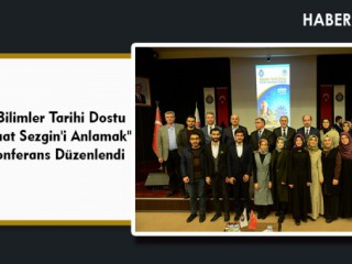 KSÜ’de, "Bilimler Tarihi Dostu Prof. Dr. Fuat Sezgin'i Anlamak" Konulu Konferans Düzenlendi