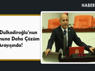 Öztunç, Dulkadiroğlu’nun Bir Sorununa Daha Çözüm Arayışında!