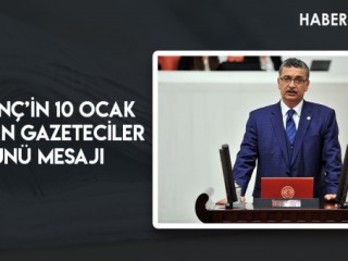 GÜVENÇ’İN 10 OCAK ÇALIŞAN GAZETECİLER GÜNÜ MESAJI