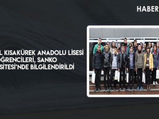 NECİP FAZIL KISAKÜREK ANADOLU LİSESİ ÖĞRENCİLERİ, SANKO ÜNİVERSİTESİ’NDE BİLGİLENDİRİLDİ