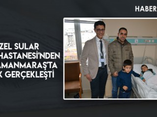 Özel Sular Vatan Hastanesi'nden Kahramanmaraş'ta Bir İlk Gerçekleşti