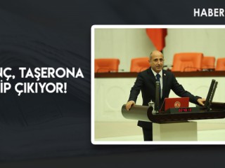 ÖZTUNÇ, TAŞERONA SAHİP ÇIKIYOR!