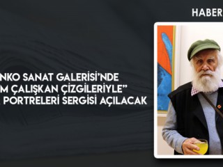SANKO SANAT GALERİSİ’NDE “ETEM ÇALIŞKAN ÇİZGİLERİYLE” ATATÜRK PORTRELERİ SERGİSİ AÇILACAK