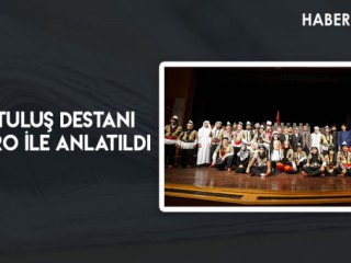 Kurtuluş Destanı Tiyatro ile Anlatıldı