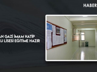 Osman Gazi İmam Hatip Anadolu Lisesi Eğitime Hazır