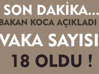 Bakan Açıkladı! Corona Vakası Arttı !