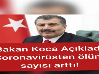 Coronavirüsten ölüm sayısı arttı! Bakan Koca Açıkladı!