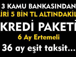Geliri 5 Bin Lira altında olanların dikkatine !